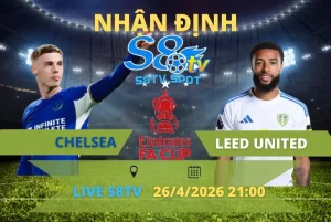 nhan-dinh-soi-keo-chelsea-vs-leed-united-cup-fa